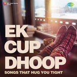 Ek Cup Dhoop - Shreya Ghosal Song Download